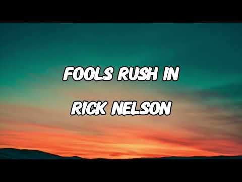 FOOLS RUSH IN - RICK NELSON (LYRICS)