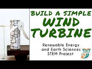 Simple Wind Turbine Project - Elementary Science Fair and STEM Project
