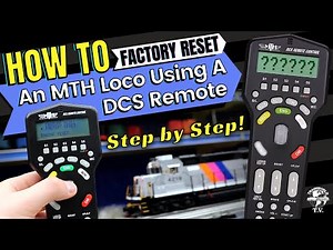 How To Factory Reset A MTH Electric Train Locomotive Using The MTH DCS Remote