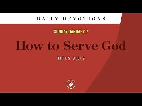 How to Serve God
