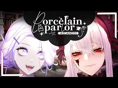 PORCELAIN PARLOR with AICANDII💢
