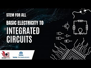 STEM for All: Basic Electricity to Integrated Circuits