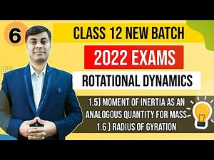 Class 12th Physics Exam 2022 // M.I. as an Analogous Quantity For Mass & Radius of gyration