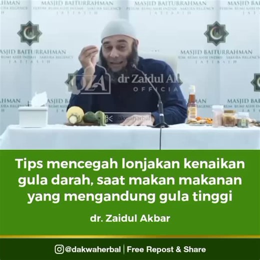 Minherbal (bukan ustadz!) | Kesehatan Herbal on Instagram‎: "Tips mencegah lonjakan guka darah. -- Pemateri : dr. Zaidul Akbar حَفِظَهُ اللهُ⁣ 🎥 Akun Official : zaidulakbar 🎬 Editor : @dakwaherbal⁣ 💻 Source : - Follow @dakwaherbal untuk mendapatkan informasi seputar kesehatan herbal. ⁣ #kajian #kajianislam #kajiansunnah #sunnahrasul #thibbunnabawi ⁣sehatalami"‎
