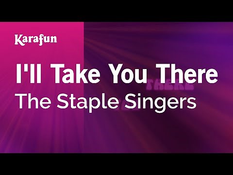 I'll Take You There - The Staple Singers | Karaoke Version | KaraFun