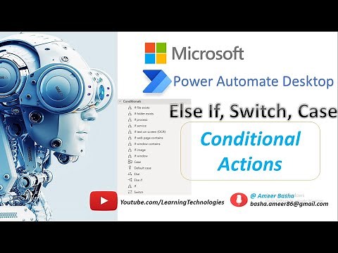 Power Automate Desktop : Working with Conditional Actions (If , Else If, Switch, Case, Default Case)