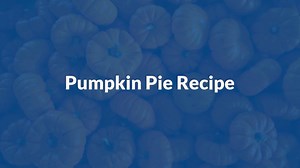 Pumpkin pie recipe