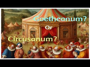 Goetheanum or Circusanum? | Rudolf Steiner
