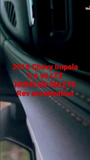2016 Chevy Impala LTZ v6 muffler delete and rev/ acceleration.