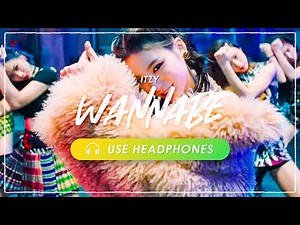 [8D HQ] ITZY - WANNABE [ USE HEADPHONES ] 🎧
