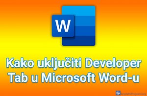 Kako uključiti Developer Tab u Microsoft Word-u - Naslovi.net