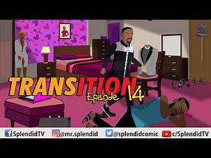 TRANSITION EP14 (Splendid TV) (Splendid Cartoon)