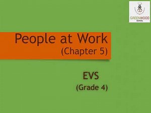 Grade 4 - EVS (Chapter 5 - People at Work)