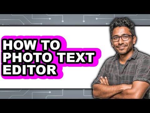How to Photo Text Editor (full Guide)