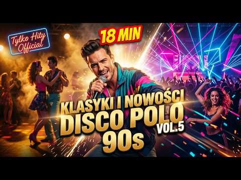 NAJWIĘKSZE KLASYKI DISCO POLO LAT 90 🔥 VOL.5 📀 MIX 2026 | HITY NA GRILLA & WEEKEND (18 MIN)