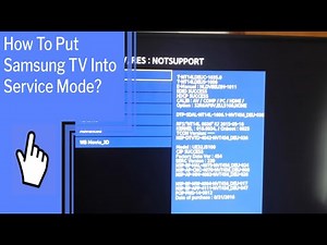 How To Put Samsung Tv Into Service Mode?