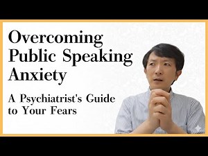 Overcoming Public Speaking Anxiety: A Psychiatrist's Guide to Your Fears