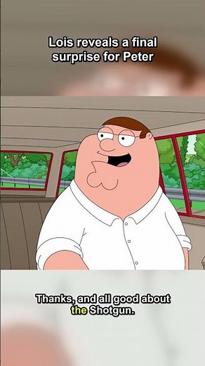 Family Guy - Lois reveals a final surprise for Peter