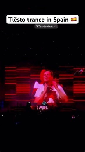 Tiësto in Torrejon, Spain 🇪🇸