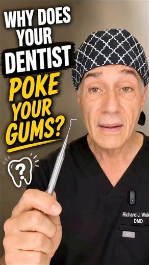 Why Does Your Dentist Poke Your Gums?