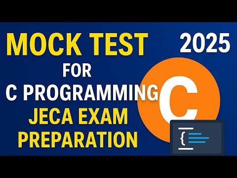 MOCK TEST for C Programming | JECA Exam Preparation 2025 | Practice Important C Questions. #jecaexam