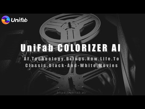 How to Enhance & Colorize Black & White Videos using A.I | UniFab Colorizer AI