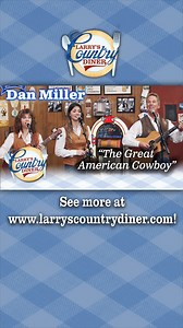 Dan Miller - The Great American Cowboy. To see FULL VIDEOS and some FULL EPISODES of Larry's Country Diner, go to tinyurl.com/LCDYouTube. Be sure to SUBSCRIBE! #countrymusic #westernmusic #westerns #west #oldwest #cowboy #cowboys #rodeo #danmiller #larryscountrydiner | Larry's Country Diner
