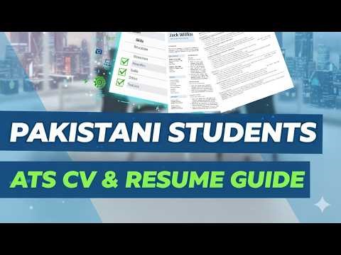 CV & Resume Guide for Pakistani Students: How to Ace National & International Opportunities (2026)