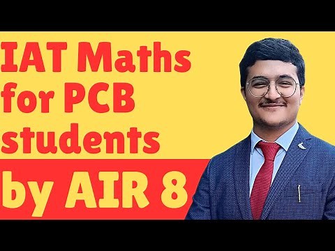How to do Maths for IAT? IAT Maths for PCB students and NEET aspirants| Books, Special Technique