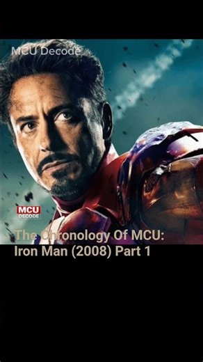 The Chronology Of MCU: Iron Man (2008) Part 1 #marvel #ironman #mcuchronologicalorder