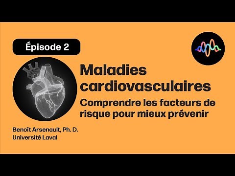 #2 - Maladies cardiovasculaires : Comprendre les facteurs de risque pour mieux prévenir