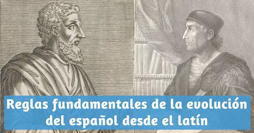 17 reglas fundamentales de evolución del español desde el latín