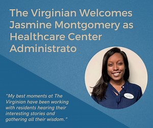 The Virginian Team Spotlight... We are excited to welcome Jasmine Montgomery as Healthcare Center Administrator! Jasmine began her career in healthcare more than 18 years ago as a dietary aide and then explored various positions within the field. She received a Masters of Business Administration from Liberty University, and a Bachelor of Science, Health Care Administration from Norfolk State University, and earned her Healthcare Administrator in Training (AIT) which served as a catalyst for a Nu
