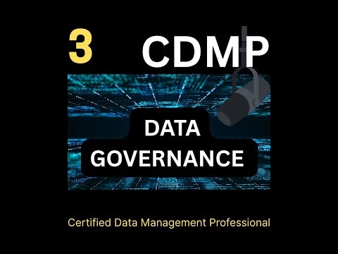 03 Data Governance Podcast | CDMP - Certified Data Management Professionals