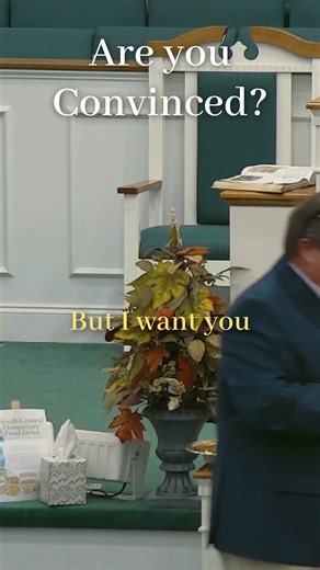 Are you Convinced? | Liberty Free Will Baptist Church Chuckey, TN