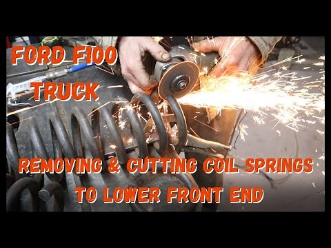 FORD F1OO - REMOVING & CUTTING COIL SPRINGS TO LOWER STANCE