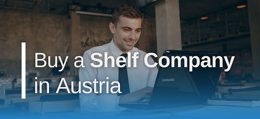 Buy Shelf Company in Austria: We Assist Foreign Investors