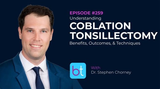 Ep. 259 Understanding Coblation Tonsillectomy: Benefits, Outcomes Techniques with Dr. Stephen Chorney | Deanne Stindl