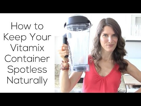 How To Clean Your Vitamix Container & Keep It Spotless Naturally