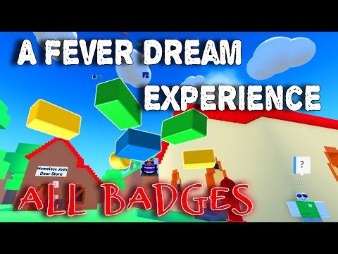 A Fever Dream Experience - All Badges [ROBLOX]
