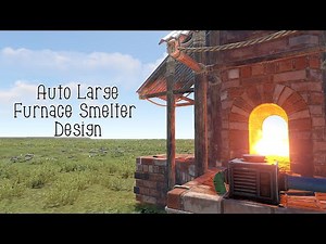 Auto Large Furnace Smelter Using New Industrial Update (Rust)