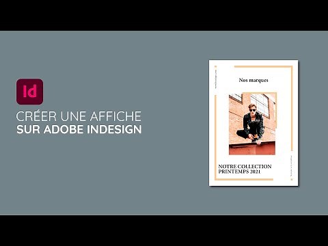 Tuto InDesign 2022 : Comment créer une affiche