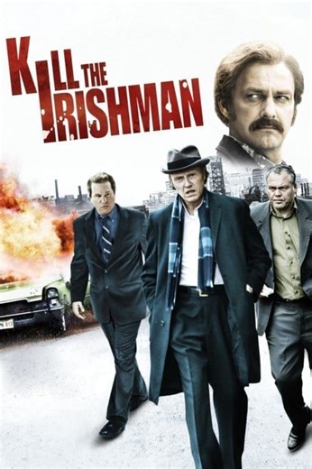 Kill the Irishman Summary, Trailer, Cast, Where to Watch and More