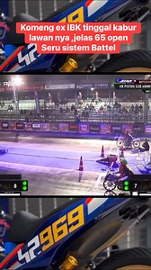 Komeng ex IBK tinggal kabur lawan nya ,jelas 65 open Seru sistem Battel | Gibah Otomotif