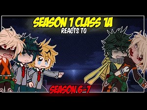 Past Class 1A Reacts To SEASON 6-7 // Mha Reacts//