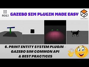 Print Entity System Plugin – Gazebo Sim Common API & Best Practices | Tutorial Part 6