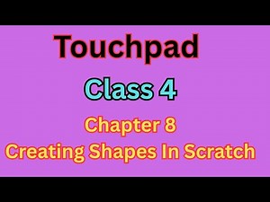 Touchpad Class 4 Chapter 8 Creating Shapes In Scratch/ Touchpad Class 4 Lesson 8