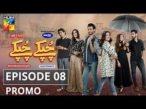 Chupke Chupke | Episode 8 | Promo | Digitally Presented by Mezan & Powered by Master Paints | HUM TV