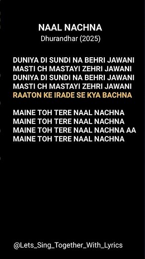 Naal Nachna Song Lyrics Dhurandhar #dhurandhar #ranveersingh #akshaykhanna #songlyrics #lyricvideo