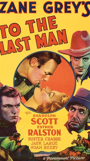 To the Last Man (1933) — Randolph Scott’s Early Feud Western#RandolphScott #ClassicWesterns #1930sC